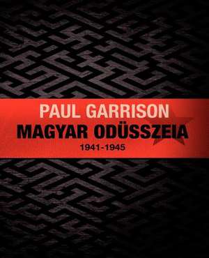 Magyar Odusszeia de Paul Garrison