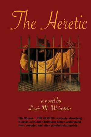 The Heretic de Lewis M. Weinstein