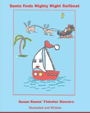 Santa Finds Nighty Night Sailboat de Susan Renne' Fletcher Siewers