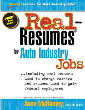 Real-Resumes for Auto Industry Jobs de Anne McKinney