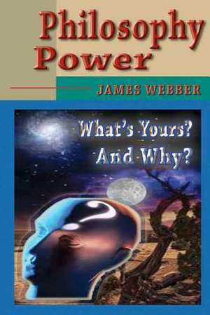 Philosophy Power de James Webber