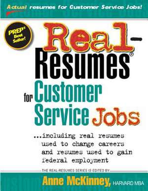 Real-Resumes for Customer Service Jobs de Anne McKinney