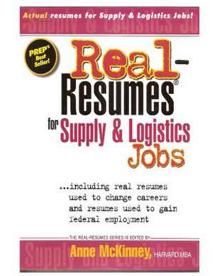 Real-Resumes for Supply & Logistics Jobs de Anne McKinney