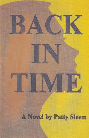 Back in Time de Patty Sleem