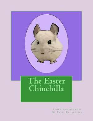 The Easter Chinchilla de Patti Radakovich