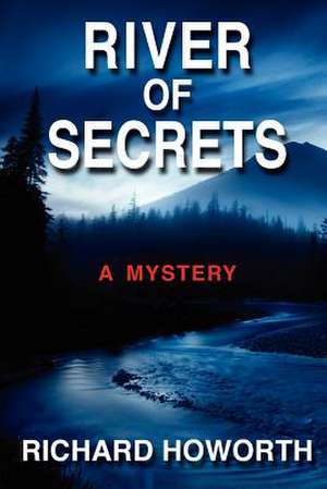 River of Secrets de Richard Howorth