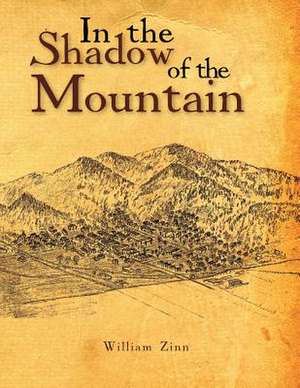 In the Shadow of the Mountain de William Zinn