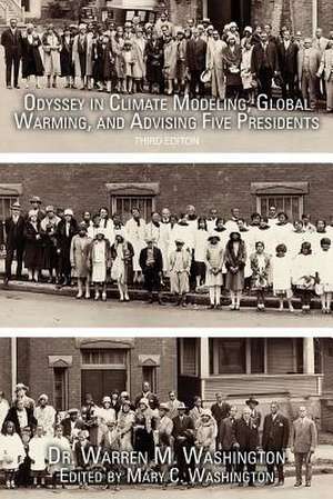 Odyssey in Climate Modeling, Global Warming, and Advising Five Presidents de Warren M. Washington