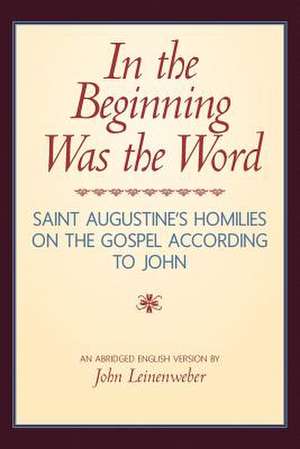 In the Beginning Was the Word de Sain Aurelius Augustinus