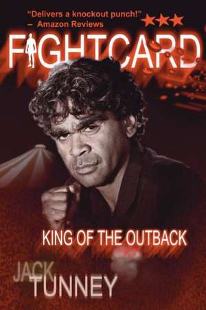 King of the Outback: Fight Card Series de David James Foster