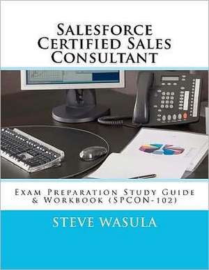 Salesforce Certified Sales Consultant de Steve Wasula