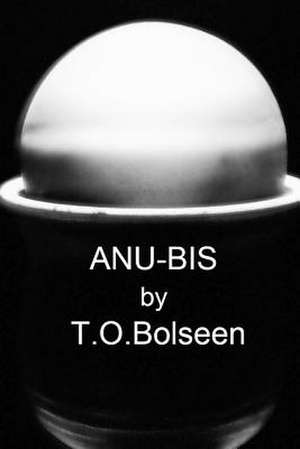 Anu-Bis de T. O. Bolseen