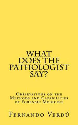 What Does the Pathologist Say? de Fernando Verd