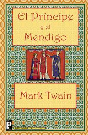 El Principe y El Mendigo de Mark Twain