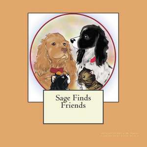 Sage Finds Friends de Gayle M. Irwin