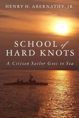 School of Hard Knots de Henry H. Abernathy Jr