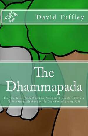 The Dhammapada de David John Tuffley