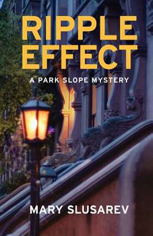 Ripple Effect de Mary M. Slusarev