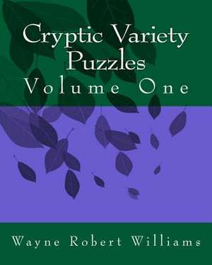 Cryptic Variety Puzzles Volume 1 de Williams, Wayne Robert