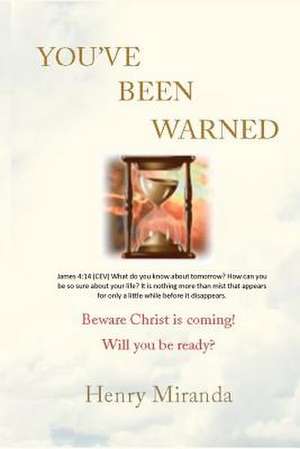 You've Been Warned de Henry Miranda