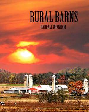 Rural Barns de Randall Branham MR