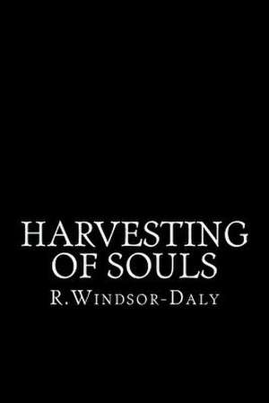 Harvesting of Souls de R. Windsor-Daly