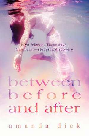 Between Before and After de Amanda Dick