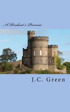 A Pendant's Promise de J. C. Green