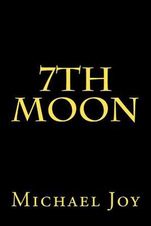 7th Moon de Michael Joy