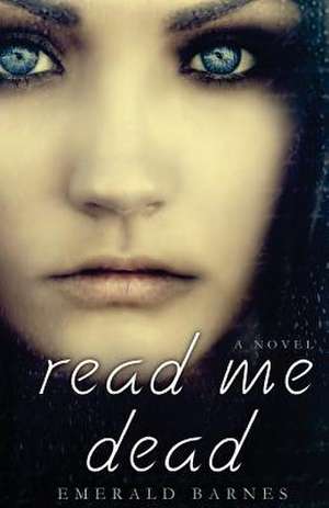 Read Me Dead de Emerald Barnes