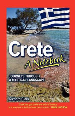 Crete - A Notebook de Richard Clark