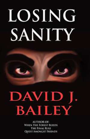 Losing Sanity de MR David J. Bailey