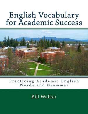 English Vocabulary for Academic Success de Bill Walker