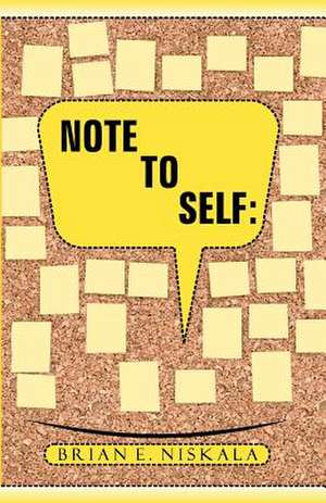 Note to Self de Brian E. Niskala