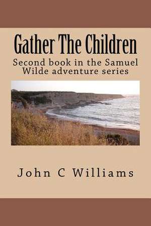 Gather the Children de MR John C. Williams