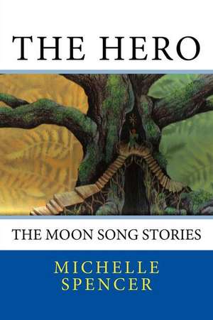 The Hero de Miss Michelle Spencer