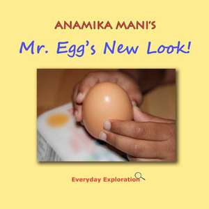 Mr. Egg's New Look! de MS Anamika K. Mani