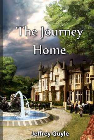 The Journey Home de Quyle, MR Jeffrey