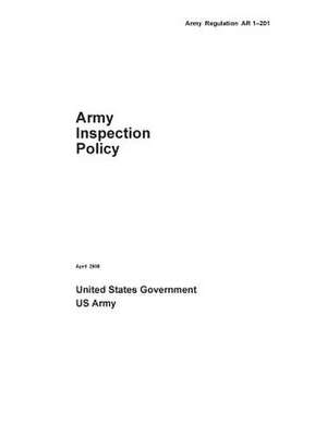 Army Regulation AR 1-201 Army Inspection Policy April 2008 de United States Government Us Army