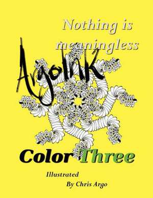 Argo Ink Color Three de Chris Argo