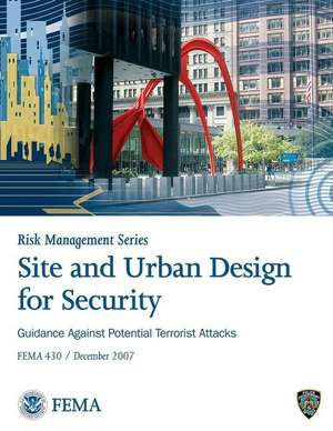 Site and Urban Design for Security de Federal Emergency Management Agency