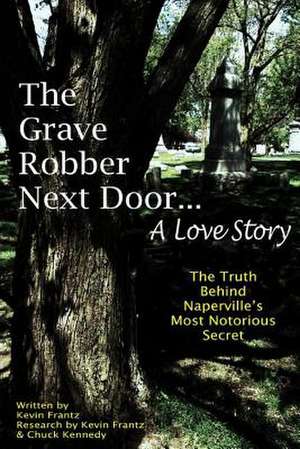 The Grave Robber Next Door... a Love Story