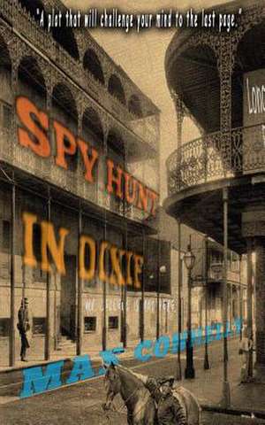 Spy Hunt in Dixie de Max Connelly