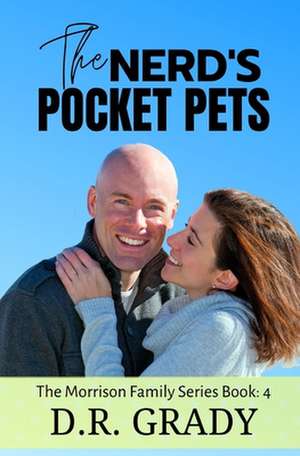 The Nerd's Pocket Pets de D. R. Grady