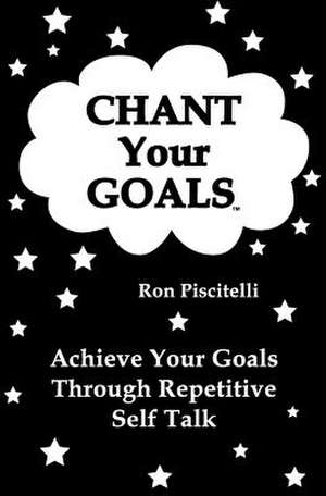 Chant Your Goals de MR Ron Patrick Piscitelli