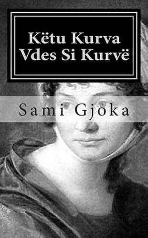 Ketu Kurva Vdes Si Kurve de Sami Gjoka