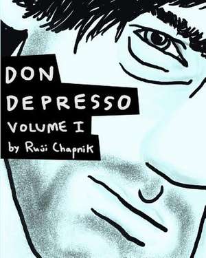 Don Depresso, Volume I de Ruji Chapnik