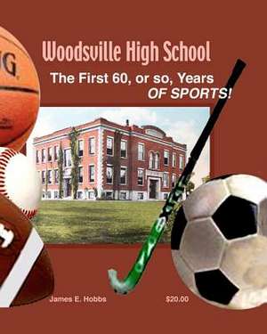 Woodsville High School Sports de James E. Hobbs