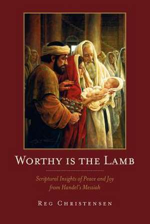 Worthy Is the Lamb de Reg Christensen