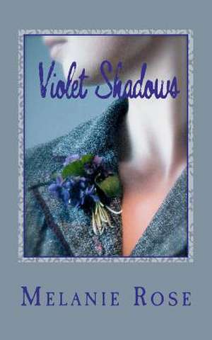 Violet Shadows de Melanie Rose